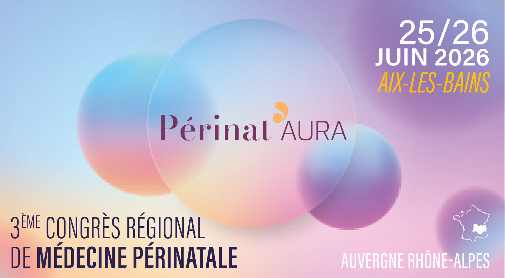 PÉRINAT&rsquo;AURA – 3<sup>ème</sup> Congrès Régional de Médecine Périnatale